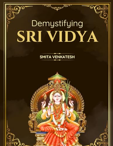 Demystiying Sri Vidya: Spiritual awakening simplified (Sri Vidya Books) von Independently published