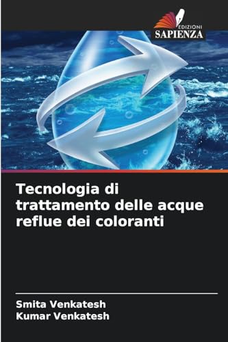 Tecnologia di trattamento delle acque reflue dei coloranti von Edizioni Sapienza