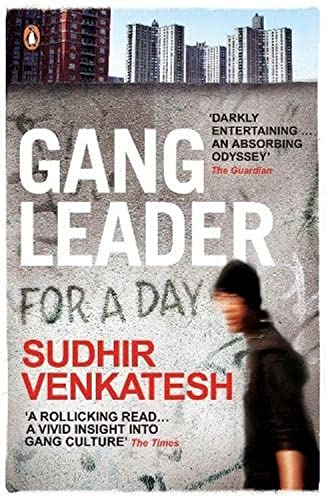 Gang Leader for a Day: A Rogue Sociologist Takes To The Streets