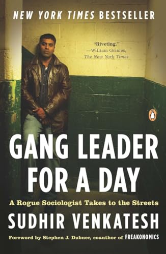 Gang Leader for a Day: A Rogue Sociologist Takes to the Streets von Penguin Books