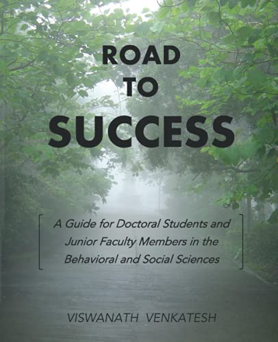 Road to Success: A Guide for Doctoral Students and Junior Faculty Members in the Behavioral and Social Sciences von Virginia Tech Publishing