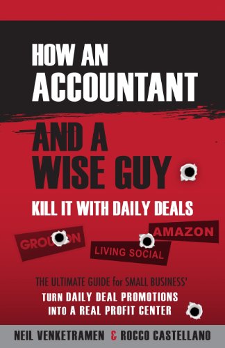 Kill it with Daily Deals: How an Accountant and a Wiseguy Kill it with Daily Deals von CREATESPACE