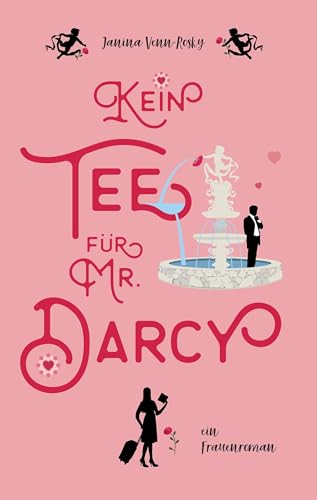 Kein Tee für Mr. Darcy: Ein Frauenroman (Tea Time) von Books on Demand GmbH