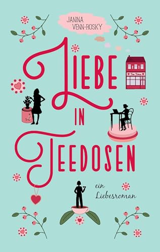 Liebe in Teedosen: Ein Liebesroman (Tea Time) von Books on Demand