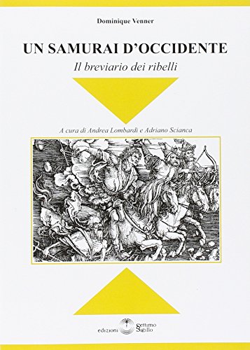 Un samurai d'Occidente. Il breviario dei ribelli (Disenciclopedia)