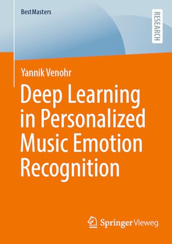 Deep Learning in Personalized Music Emotion Recognition (BestMasters) von Springer Vieweg
