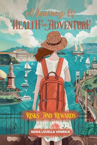 A Journey of Health and Adventure: RISKS AND REWARDS von Native Publishers, The