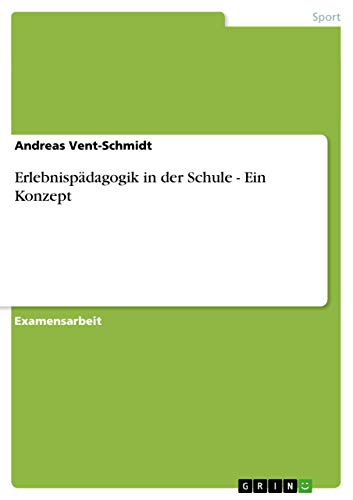 Erlebnispädagogik in der Schule - Ein Konzept von Grin Publishing