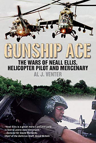 Gunship Ace: The Wars of Neall Ellis, Helicopter Pilot and Mercenary von Casemate