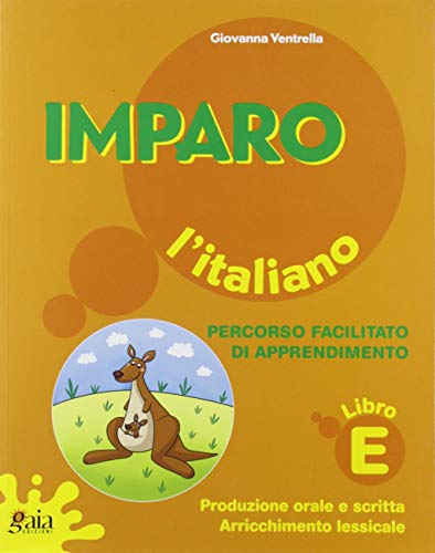 Imparo l'italiano. Libro E. Per la Scuola elementare von Hasako