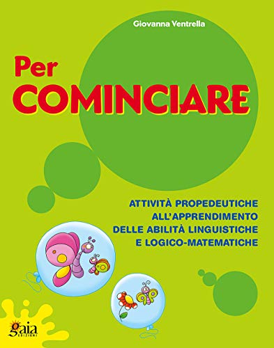 Per cominciare. Quaderno operativo. Per la Scuola elementare von Gaia
