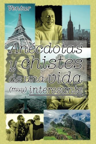 Anécdotas y chistes de una vida (muy) interesante von Barker Publishing LLC