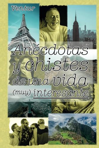 Anécdotas y chistes de una vida (muy) interesante von Barker Publishing LLC
