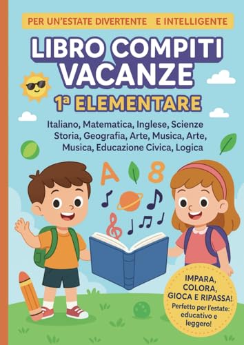 Libro Compiti Vacanze 1 Elementare. Il quaderno completo per la Scuola Primaria: Con Italiano, Matematica, Scienze, Geografia, Arte e Logica per ... 2025 Scuola elementare, media e superiore) Libro Compiti Vacanze 1 Elementare. Il quaderno completo per la Scuola Primaria: Con Italiano, Matematica, Scienze, Geografia, Arte e Logica per ... 2025 Scuola elementare, media e superiore) von Independently published