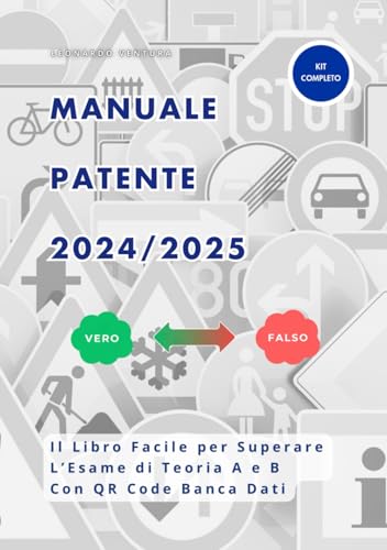 Libro Scuola Guida Patente A e B 2024/2025: Manuale di Teoria Aggiornato e Completo; Qr Code Quiz Ufficiali del Ministero Con Paniere Risposte Esatte ... facile e senza pensieri. Con banca dati quiz) von Independently published