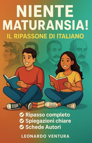 Niente Maturansia! Il Ripassone di Italiano per l’Esame di Maturità – Tutta la Letteratura Contemporanea spiegata bene: da Baudelaire a D’Annunzio, da ... di Preparazione all'Esame Di Maturità 2025) von Independently published