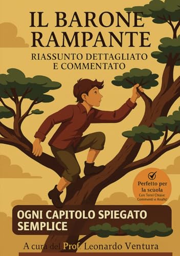 Riassunto Il Barone Rampante di Italo Calvino: Versione Facile ed Essenziale per tutti Riassunto Il Barone Rampante di Italo Calvino: Versione Facile ed Essenziale per tutti von Independently published