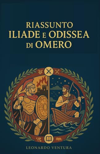 Riassunto Iliade e Odissea di Omero Per Tutti Scuola Primaria, Secondaria, Media e Superiore: Con Opere Esplicate e Commentate per un Studio Approfondito, ma Leggero e Piacevole Riassunto Iliade e Odissea di Omero Per Tutti Scuola Primaria, Secondaria, Media e Superiore: Con Opere Esplicate e Commentate per un Studio Approfondito, ma Leggero e Piacevole von Independently published