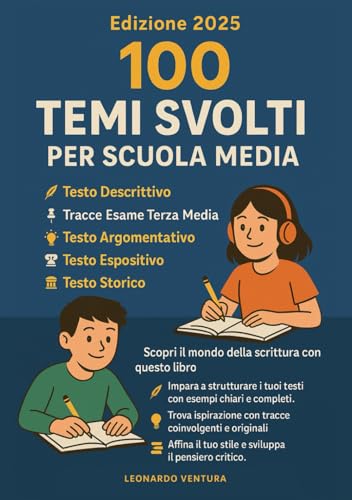 Temi Svolti Scuola Media: Tracce per Prima, Seconda, Terza Media e Prima prova scritta Esame: Esempi e Analisi di Testo Narrativo, Descrittivo, ... all'Esame di Scuola Media, Band 1) von Independently published