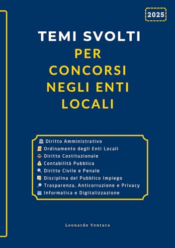 Temi Svolti per i Concorsi Pubblici negli Enti Locali: Prove Scritte e Tracce per Funzionari, Istruttori e Amministrativi: Con Diritto Amministrativo, ... Pubblica, Diritto Civile-Penale e altro Temi Svolti per i Concorsi Pubblici negli Enti Locali: Prove Scritte e Tracce per Funzionari, Istruttori e Amministrativi: Con Diritto Amministrativo, ... Pubblica, Diritto Civile-Penale e altro von Independently published