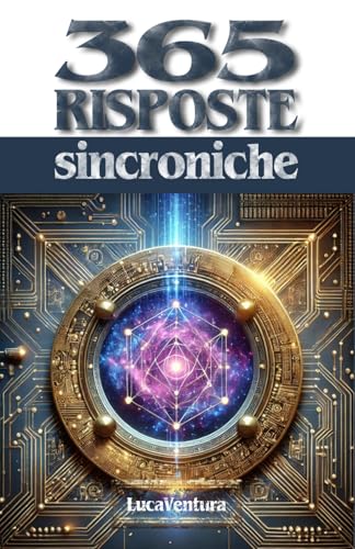 365 RISPOSTE Sincroniche: Uno Strumento Divinatorio von Independently published