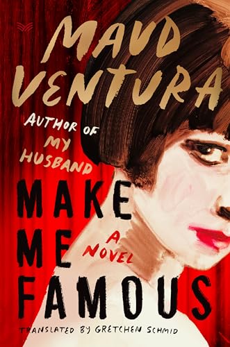 Make Me Famous: A Novel Make Me Famous: A Novel von HarperVia