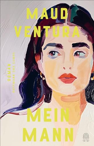 Mein Mann: Roman | »Haarsträubend gut!« Brigitte | »Raffiniert und ungemein unterhaltsam!« Deutschlandfunk Büchermarkt | Die Nummer-1-Bestsellersensation aus Frankreich von Hoffmann und Campe