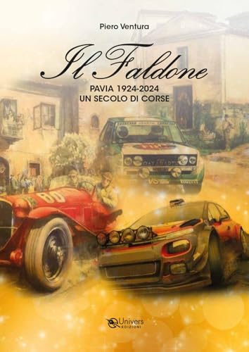 Faldone. Pavia 1924-2024 un secolo di corse von Univers