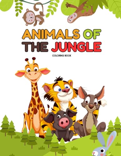 Animals of the Jungle: Coloring Book von Independently published