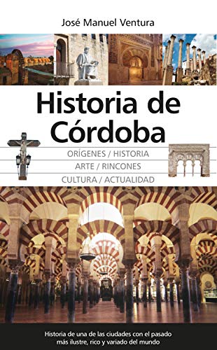 HISTORIA DE CÓRDOBA (Andalucía) von EDITORIAL ALMUZARA