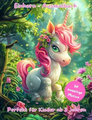 Einhorn Ausmalbuch: Für Kinder ab 3 Jahren (Kreativer Malspaß für Kinder) von Independently published