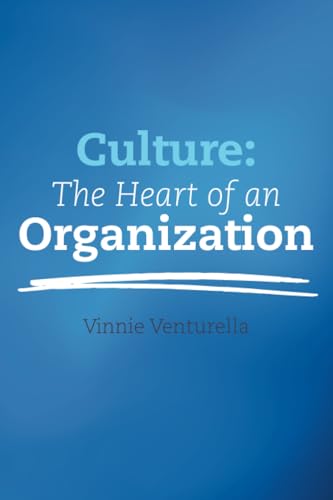 Culture: The Heart of an Organization von AuthorHouse