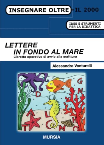 Lettere in fondo al mare: Libretto operativo di avvio alla scrittura von Mursia