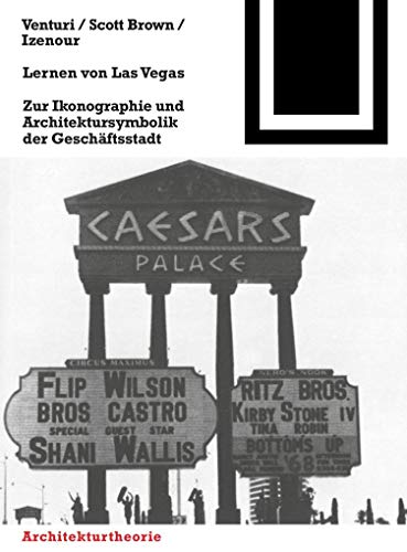 Bauwelt Fundamente, Bd.53, Lernen von Las Vegas: Zur Ikonographie und Architektursymbolik der Geschäftsstadt (Bauwelt Fundamente, 53, Band 53)