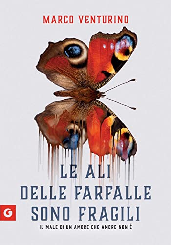 Le ali delle farfalle sono fragili (Scrittori Giunti) von Giunti Editore