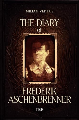 The Diary of Frederik Aschenbrenner von tolino media