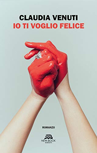 Io ti voglio felice Io ti voglio felice von New-Book
