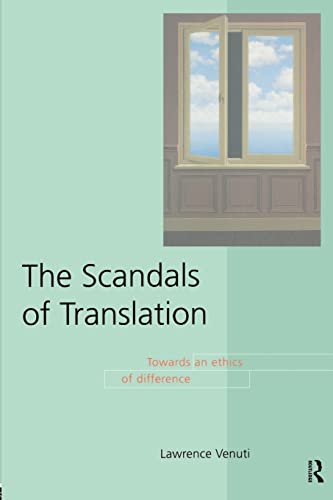 The Scandals of Translation: Towards an Ethics of Difference von Routledge