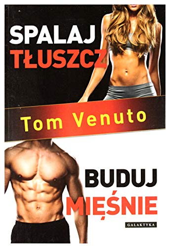 Spalaj tluszcz, buduj miesnie