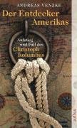 Der Entdecker Amerikas: Aufstieg und Fall des Christoph Kolumbus (Aufbau Taschenbücher)