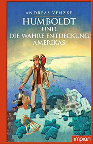 Humboldt und die wahre Entdeckung Amerikas