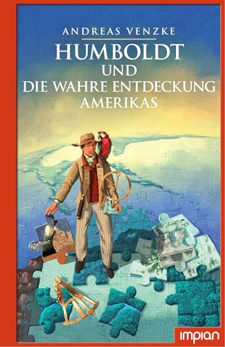 Humboldt und die wahre Entdeckung Amerikas