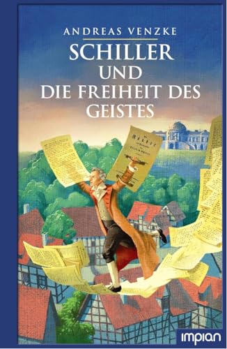 Schiller und die Freiheit des Geistes