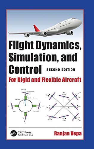 Flight Dynamics, Simulation, and Control: For Rigid and Flexible Aircraft von CRC Press