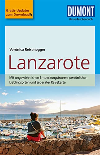 DuMont Reise-Taschenbuch Lanzarote: mit Online Updates als Gratis-Download DuMont Reise-Taschenbuch Lanzarote: mit Online Updates als Gratis-Download von DUMONT REISEVERLAG