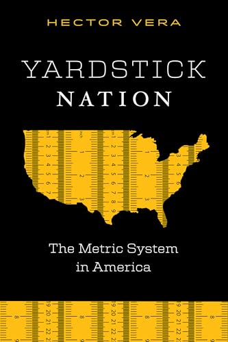 Yardstick Nation: The Metric System in America von Vanderbilt University Press