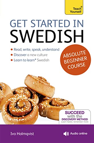 Get Started in Swedish Absolute Beginner Course: (Book and audio support) (Teach Yourself)