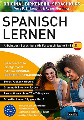 Arbeitsbuch zu Spanisch lernen Fortgeschrittene 1+2: Original Birkenbihl