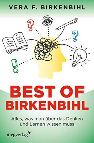 Best of Birkenbihl: Alles, was man über das Denken und Lernen wissen muss von mvg Verlag