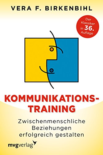 Kommunikationstraining: Zwischenmenschliche Beziehungen erfolgreich gestalten von mvg Verlag